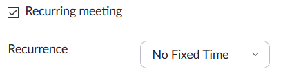 Screenshot of the setting recurring meeting chosen to repeat at no fixed time