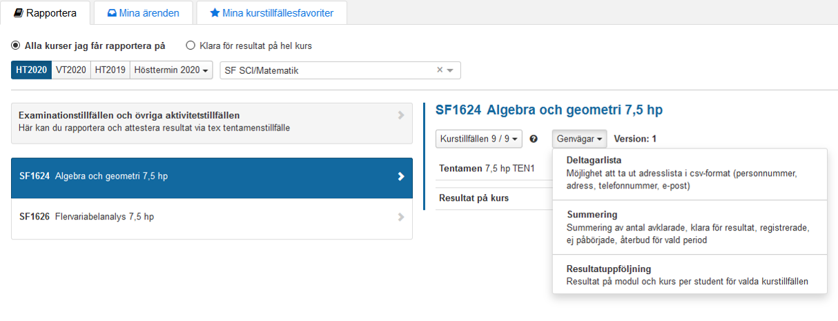 klicka på genvägar, klicka på deltagarlista eller sumering eller resultatuppföljning