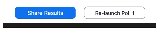 2 buttons, "share results" and "re-launch poll 1".