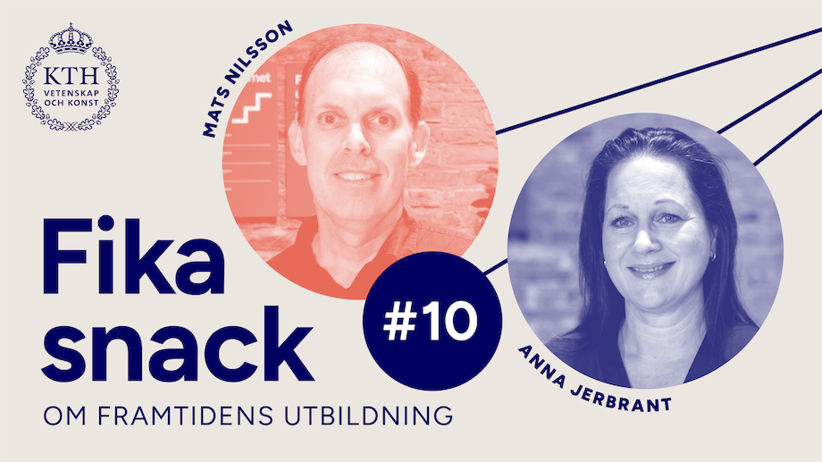 Grafik med KTH:s logotyp, texten Fikasnack om framtidens utbildning #10