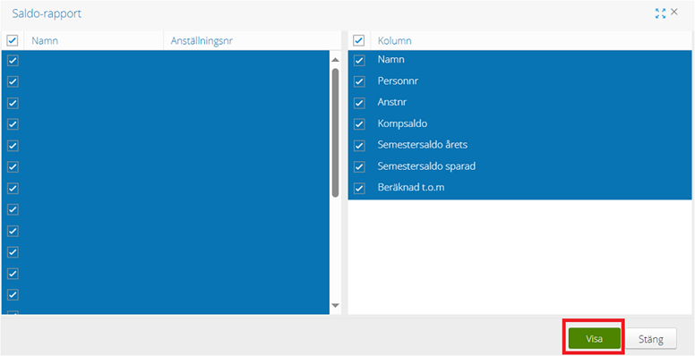 Visar medarbetare som tillhör planeringsgrupp som du har valt.