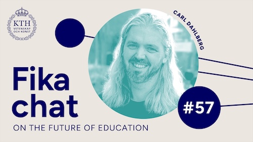 Graphics: Fika chat on the Future of Education #57. Picture of Carl.