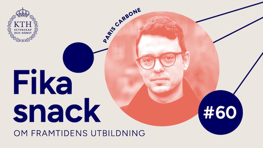 Grafik med KTH:s logotyp, texten Fikasnack om framtidens utbildning #60, bild på Paris.