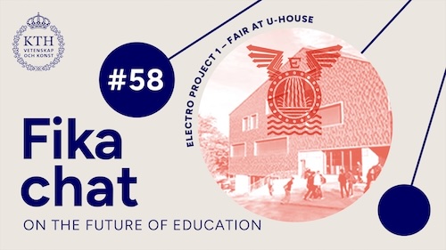 Graphics: Text: Fika chat on the Future of Education #58. Picture of building and emblem