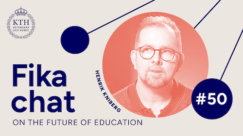 Graphics: Fika chat on the Future of Education #50. Picture of Henrik.