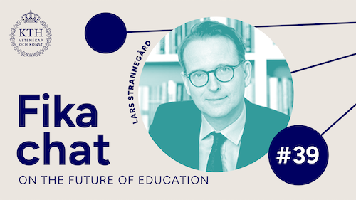 Graphics: Fika chat on the Future of Education #39. Picture of Lars.