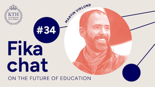 Graphics: Fika chat on the Future of Education #34. Picture of Martin.