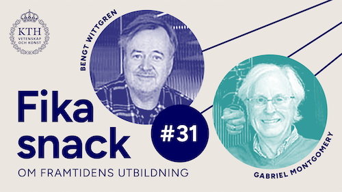 Grafik med KTH:s logotyp, texten Fikasnack #31, bild på Bengt och Gabriel.