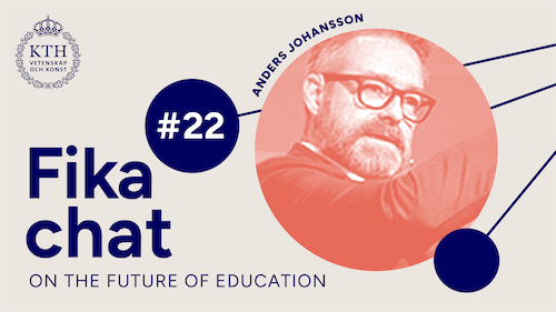Graphics: Fika chat on the Future of Education #22. Picture of Anders.