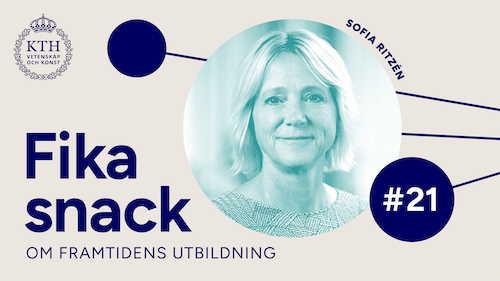Grafik med KTH:s logotyp, texten Fikasnack #21, bild på Sofia.
