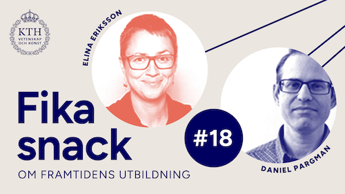Grafik med KTH:s logotyp, texten Fikasnack #18, bild på Elina och Daniel.