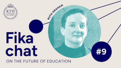 Graphics: Fika chat on the Future of Education #9. Picture of Ruth.